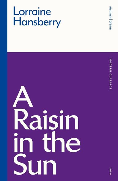 Lorraine Hansberry - Raisin in the Sun, Häftad