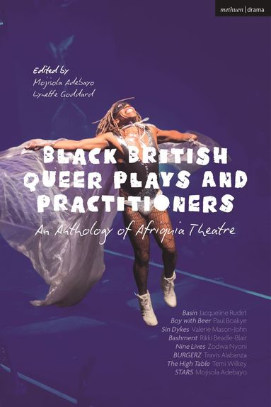 bokomslag Black British Queer Plays and Practitioners: An Anthology of Afriquia Theatre