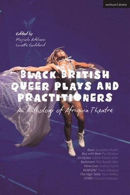 Black British Queer Plays and Practitioners: An Anthology of Afriquia Theatre 1