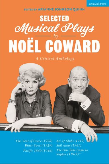 Noël Coward, Arianne Johnson Quinn - Selected Musical Plays by Noël Coward: A Critical Anthology, Inbunden
