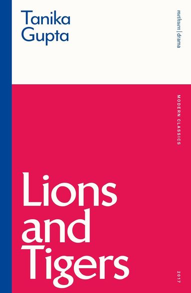 Tanika Gupta - Lions and Tigers, Häftad