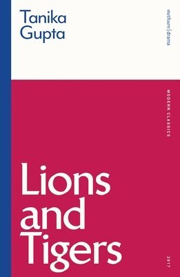 Tanika Gupta, Tanika (Author) Gupta - Lions and Tigers, Häftad
