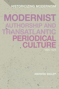 bokomslag Modernist Authorship and Transatlantic Periodical Culture