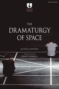 bokomslag The Dramaturgy of Space