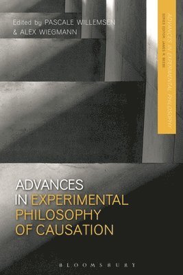 Pascale Willemsen, Alex Wiegmann - Advances in Experimental Philosophy of Causation, Inbunden