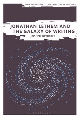 bokomslag Jonathan Lethem and the Galaxy of Writing