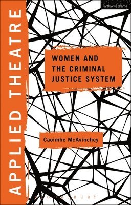 Applied Theatre: Women and the Criminal Justice System 1