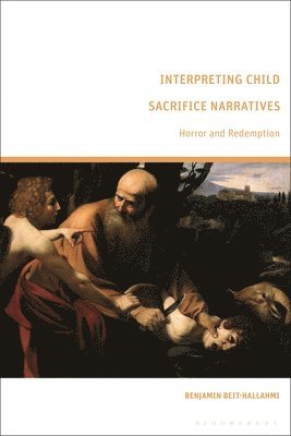 Interpreting Child Sacrifice Narratives 1