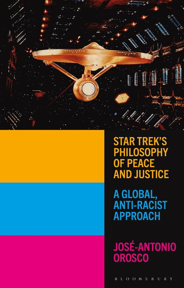 José-Antonio Orosco - Star Trek's Philosophy of Peace and Justice, Inbunden