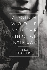 bokomslag Virginia Woolf and the Ethics of Intimacy