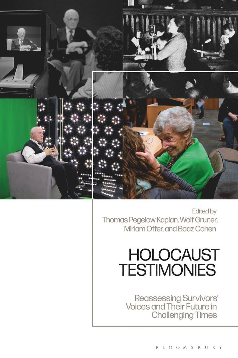 Thomas Pegelow Kaplan, Wolf Gruner, Miriam Offer, Boaz Cohen, USA) Kaplan, Thomas Pegelow (University of Colorado Boulder, USA) Gruner, Wolf (University of Southern California, Israel) Offer, Miriam (Western Galilee College, Israel) Cohen, Boaz (Western Galilee College - Holocaust Testimonies, Inbunden