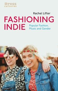 bokomslag Fashioning Indie