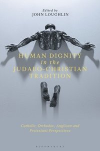 bokomslag Human Dignity in the Judaeo-Christian Tradition