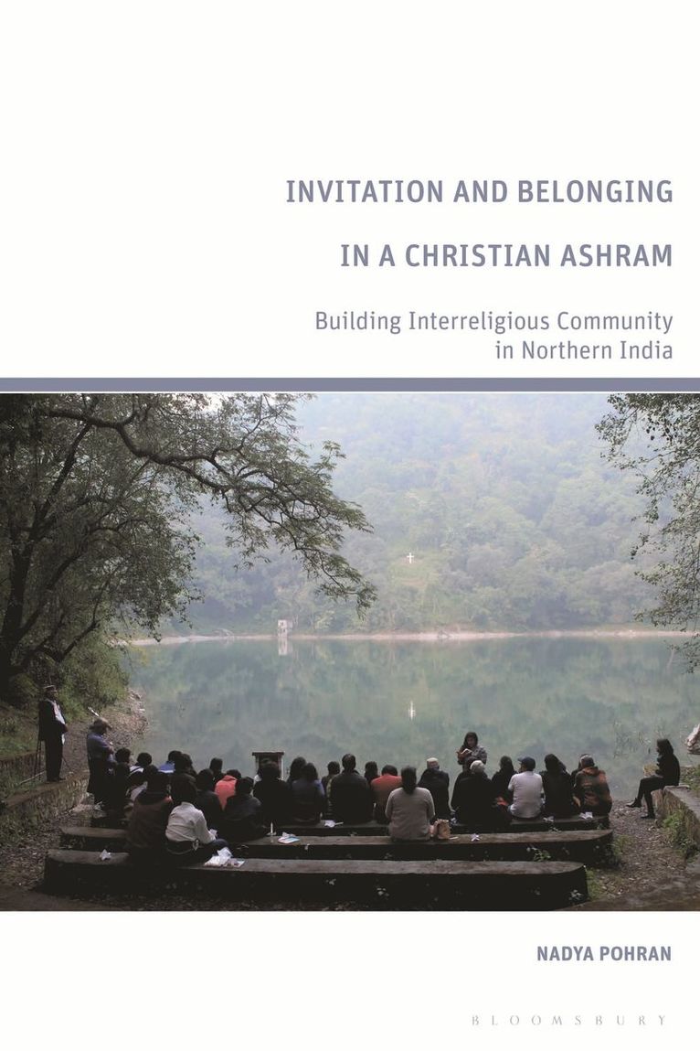 Nadya Pohran - Invitation and Belonging in a Christian Ashram, Häftad