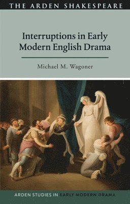 bokomslag Interruptions in Early Modern English Drama