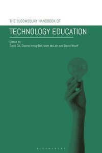 bokomslag The Bloomsbury Handbook of Technology Education