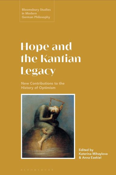 Katerina Mihaylova, Anna Ezekiel - Hope and the Kantian Legacy, Häftad