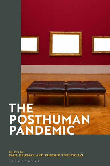 Saul Newman, Tihomir Topuzovski - Posthuman Pandemic, Inbunden