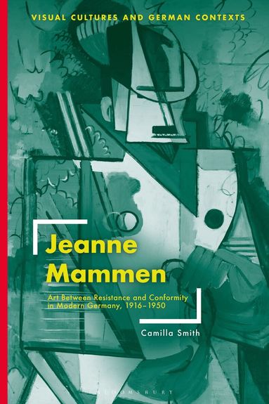 Camilla Smith, Deborah Ascher Barnstone, Thomas O Haakenson - Jeanne Mammen, Inbunden