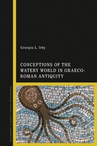 bokomslag Conceptions of the Watery World in Greco-Roman Antiquity