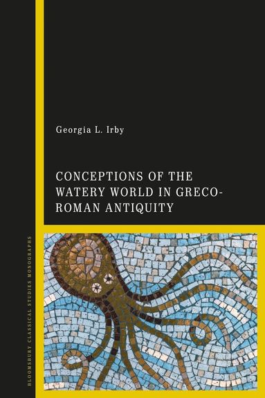 bokomslag Conceptions of the Watery World in Greco-Roman Antiquity