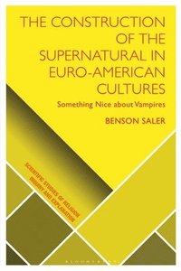 bokomslag The Construction of the Supernatural in Euro-American Cultures