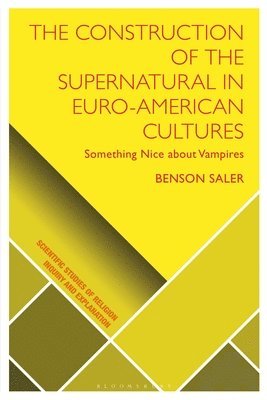 Benson Saler, USA) Saler, Benson (Brandeis University, Donald Wiebe - Construction of the Supernatural in Euro-American Cultures, Häftad
