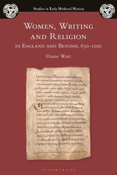 Diane Watt, Ian Wood - Women, Writing and Religion in England and Beyond, 650–1100, Häftad