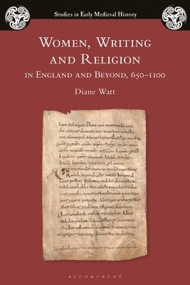 Women, Writing and Religion in England and Beyond, 6501100 1