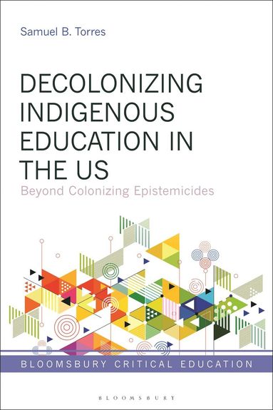 bokomslag Decolonizing Indigenous Education in the US