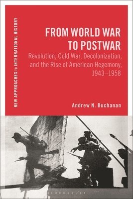 Andrew N. Buchanan, USA) Buchanan, Andrew N. (Senior Lecturer in History, University of Vermont, Andrew N Buchanan, Thomas Zeiler - From World War to Postwar, Häftad