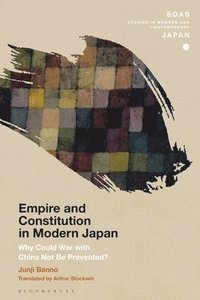 bokomslag Empire and Constitution in Modern Japan