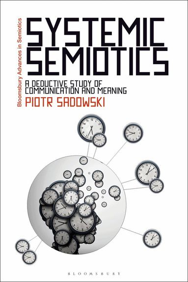 Piotr Sadowski, Gregory Paschalidis - Systemic Semiotics, Inbunden