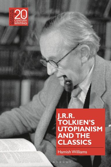 Hamish Williams, Laura Jansen - J.R.R. Tolkien's Utopianism and the Classics, Inbunden