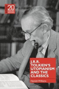 bokomslag J.R.R. Tolkien's Utopianism and the Classics