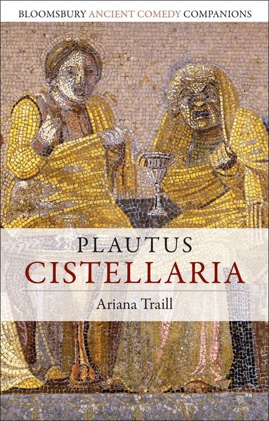 Ariana Traill, C. W. Marshall - Plautus: Cistellaria, Inbunden