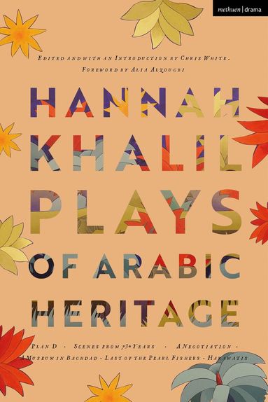 Hannah Khalil, Chris White - Hannah Khalil: Plays of Arabic Heritage, Häftad