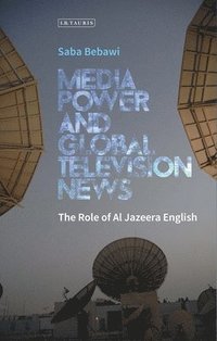 bokomslag Media Power and Global Television News