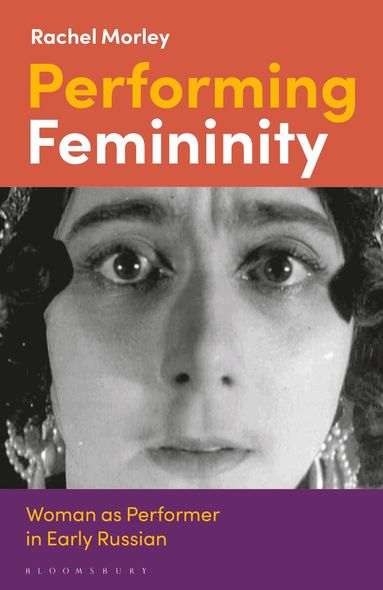 Rachel Morley, Birgit Beumers - Performing Femininity, Häftad