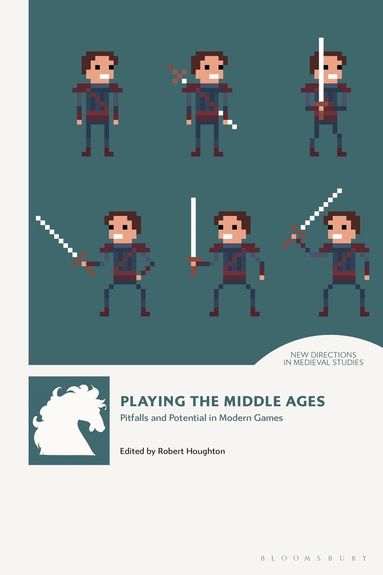Robert Houghton - Playing the Middle Ages, Inbunden