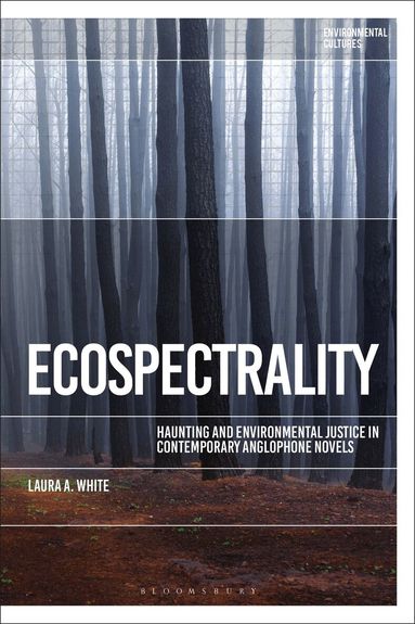 Laura A. White, Greg Garrard - Ecospectrality, Häftad