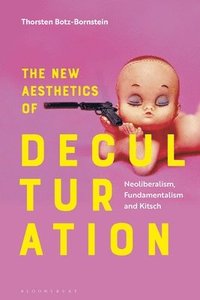 bokomslag The New Aesthetics of Deculturation