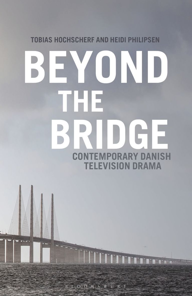 Tobias Hochscherf, Heidi Philipsen - Beyond The Bridge, Häftad