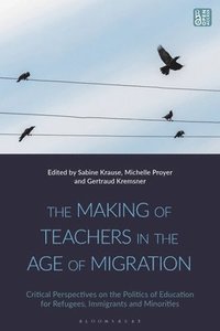 bokomslag The Making of Teachers in the Age of Migration