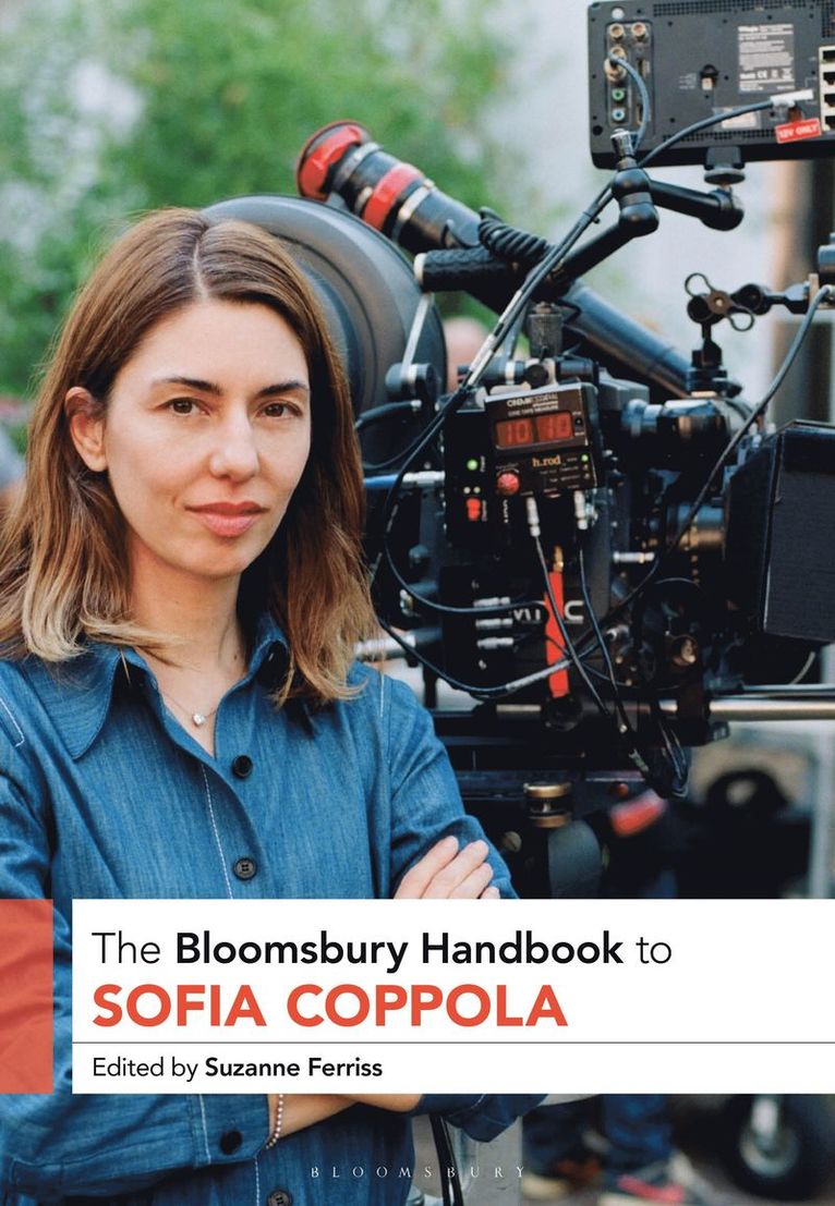 Suzanne Ferriss, USA) Ferriss, Professor Suzanne (Nova Southeastern University - Bloomsbury Handbook to Sofia Coppola, Inbunden