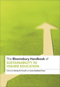 bokomslag The Bloomsbury Handbook of Sustainability in Higher Education: An Agenda for Transformational Change