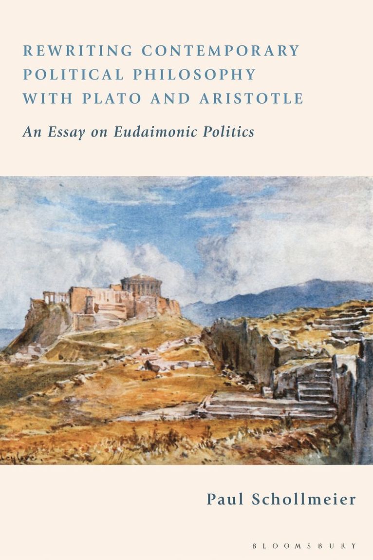 Rewriting Contemporary Political Philosophy with Plato and Aristotle 1