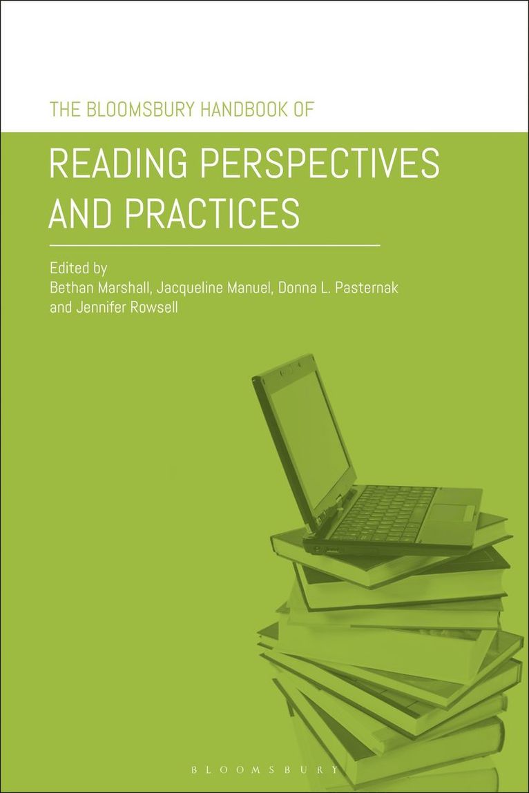 Bethan Marshall, Jackie Manuel, Donna L. Pasternak, Jennifer Rowsell, UK) Marshall, Dr Bethan (King's College London, Australia) Manuel, Professor Jackie (University of Sydney, USA) Pasternak, Professor Donna L. (University of Wisconsin-Milwaukee, Canada) Rowsell, Professor Jennifer (Brock University - Bloomsbury Handbook of Reading Perspectives and Practices, Häftad