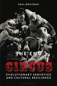 bokomslag The End of the Circus