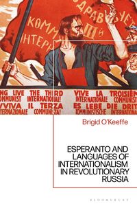 bokomslag Esperanto and Languages of Internationalism in Revolutionary Russia